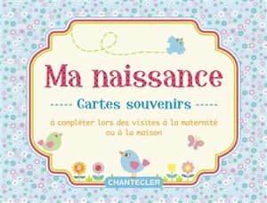 Cartes souvenirs : ma naissance (bleu) : cartes souvenirs à compléter lors des visites à la maternité ou à la maison - Frieda Van Raevels