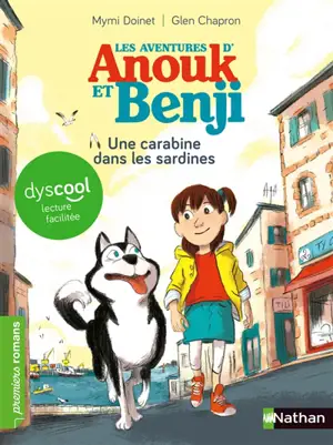 Les aventures d'Anouk et Benji. Une carabine dans les sardines - Mymi Doinet