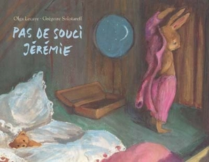 Pas de soucis, Jérémie - Olga Lecaye