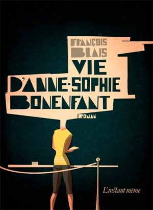 Vie d'Anne-Sophie Bonenfant - François Blais