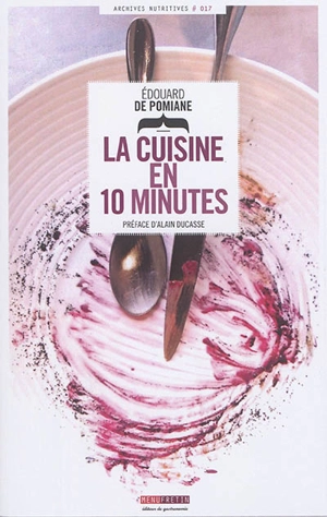 La cuisine en 10 minutes - Edouard de Pomiane