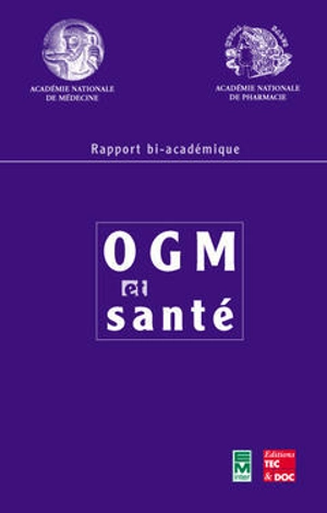 OGM et santé : rapport bi-académique - Académie nationale de médecine (France)