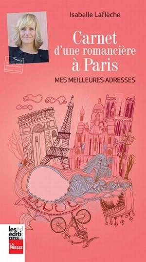 Carnet d'une romancière à Paris : mes meilleures adresses - Isabelle Laflèche