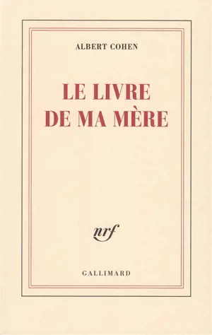 Le livre de ma mère - Albert Cohen