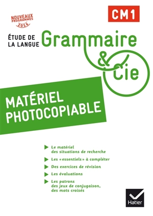 Grammaire & Cie CM1 : étude de la langue, matériel photocopiable : nouveaux programmes 2016