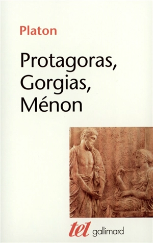 Protagoras. Gorgias. Ménon - Platon