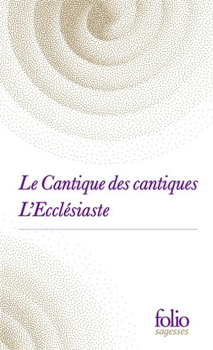 Le Cantique des cantiques. L'Ecclésiaste