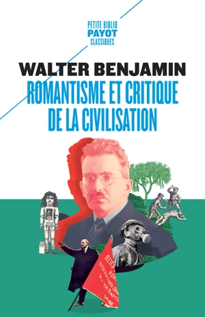 Romantisme et critique de la civilisation - Walter Benjamin