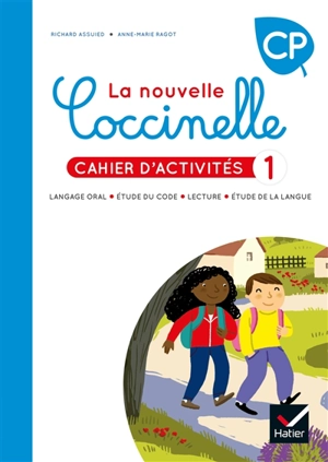 La nouvelle Coccinelle, cahier d'activités CP : langage oral, étude du code, lecture, étude de la langue. Vol. 1 - Richard Assuied