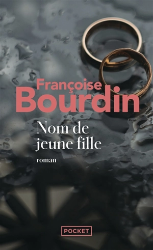 Nom de jeune fille - Françoise Bourdin