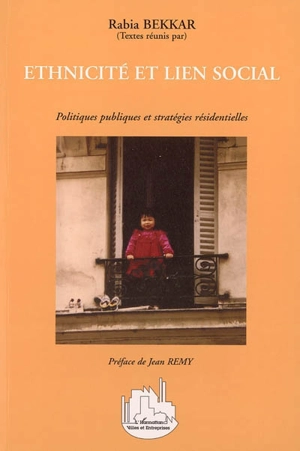 Ethnicité et lien social : politiques publiques et stratégies résidentielles