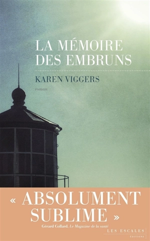 La mémoire des embruns - Karen Viggers