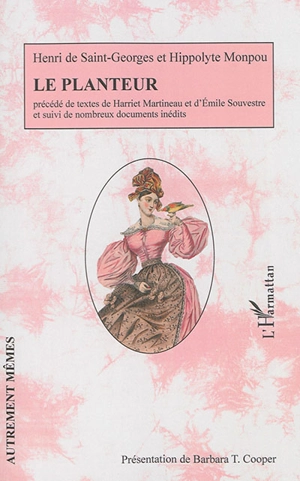 Le planteur : opéra-comique en deux actes. Voyage aux Etats-Unis ou Tableau de la société américaine : extraits. L'inventaire du planteur - Henri de Saint-Georges