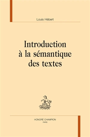 Introduction à la sémantique des textes - Louis Hébert