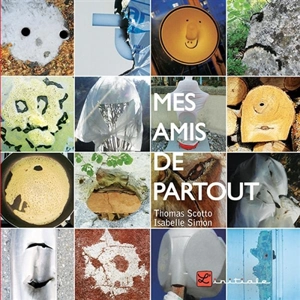 Mes amis de partout - Thomas Scotto