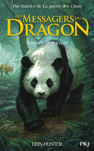 Les messagers du dragon. Vol. 1. Sauvés des eaux - Erin Hunter