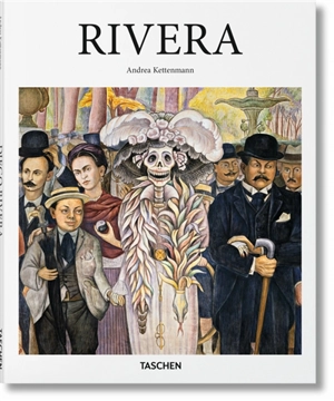 Diego Rivera : 1886-1957 : un esprit révolutionnaire dans l'art moderne - Andrea Kettenmann