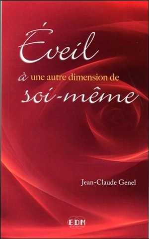 Eveil à une autre dimension de soi-même - Jean-Claude Genel