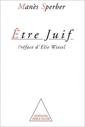 Etre juif - Manès Sperber