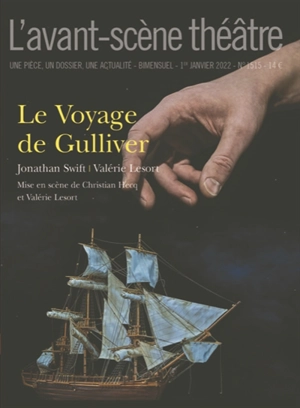 Avant-scène théâtre (L'), n° 1515. Le voyage de Gulliver - Valérie Lesort