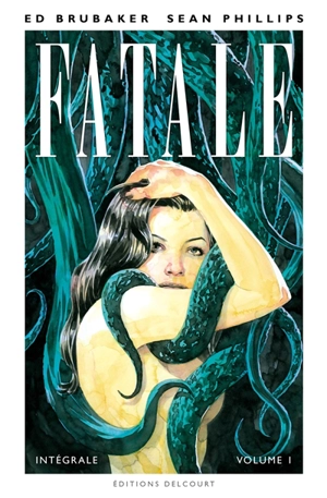 Fatale : intégrale. Vol. 1 - Ed Brubaker