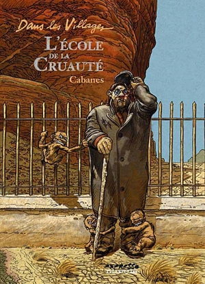 Dans les villages. Vol. 5. L'école de la cruauté - Max Cabanes