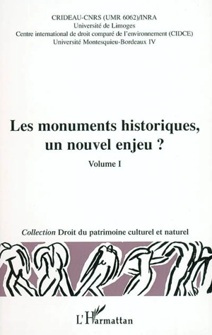 Les monuments historiques, un nouvel enjeu ? : actes du colloque. Vol. 1