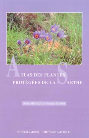 Atlas des plantes protégées de la Sarthe - Gérard Hunault