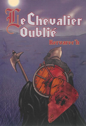 Le chevalier oublié : fantasy - Kervarec'h