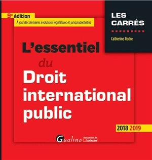 L'essentiel du droit international public : 2018-2019 - Catherine Roche