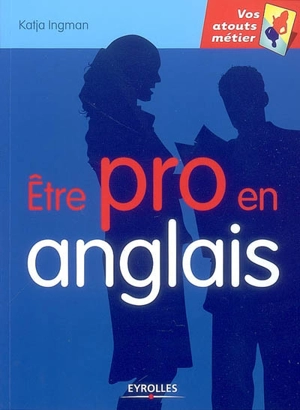 Etre pro en anglais - Katja Ingman