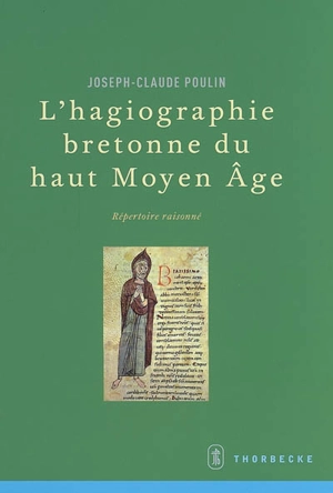 L'hagiographie bretonne du haut Moyen Age : répertoire raisonné - Joseph-Claude Poulin