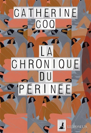 La chronique du périnée - Catherine Coq