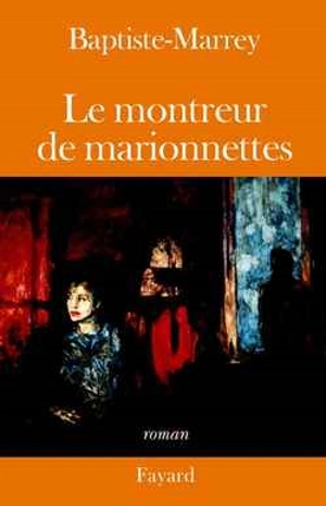 Le montreur de marionnettes - Baptiste-Marrey