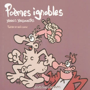 Poèmes ignobles. Quatre coins de table - Yannis Youlountas