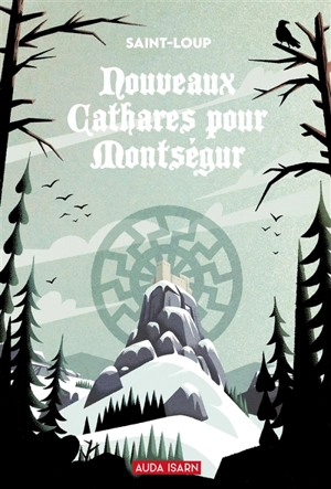 Nouveaux cathares pour Montségur - Saint-Loup