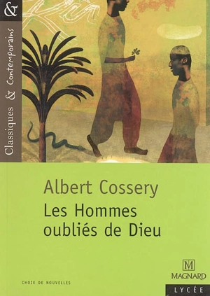 Les hommes oubliés de Dieu - Albert Cossery