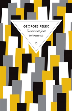 Nouveaux jeux intéressants - Georges Perec