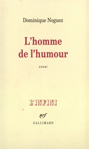 L'homme de l'humour - Dominique Noguez