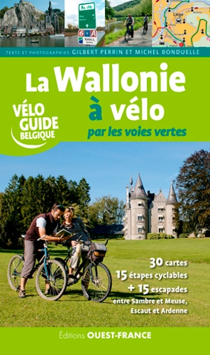 La Wallonie à vélo par les voies vertes - Gilbert Perrin