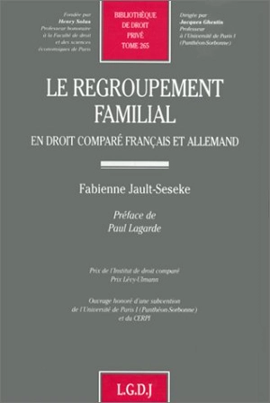 Le regroupement familial en droit comparé français et allemand - Fabienne Jault-Seseke