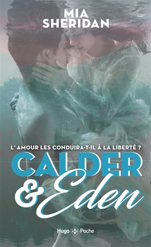 Calder & Eden. Vol. 1 - Mia Sheridan