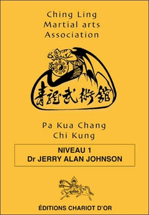 Pa kua chang, chi kung. Vol. 1 - Ching lung martial arts association