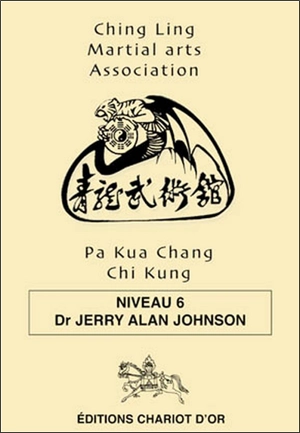 Pa kua chang, chi kung. Vol. 6 - Ching lung martial arts association