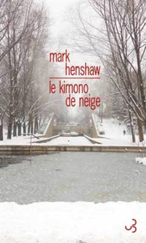 Le kimono de neige - Mark Henshaw