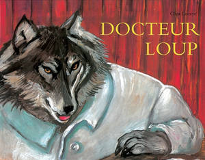 Docteur Loup - Olga Lecaye