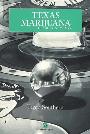 Texas marijuana : et autres saveurs - Terry Southern