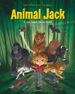 Animal Jack. Vol. 1. Le coeur de la forêt - Kid Toussaint