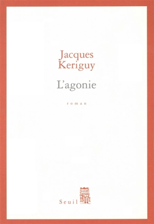 L'agonie - Jacques Kériguy