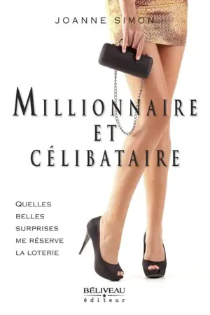 Millionnaire et célibataire - Joanne Simon